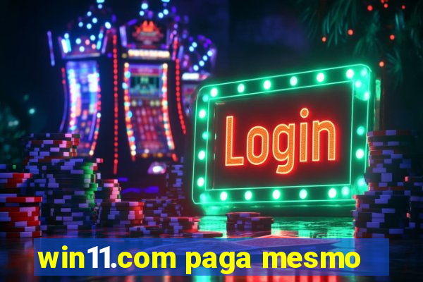 win11.com paga mesmo